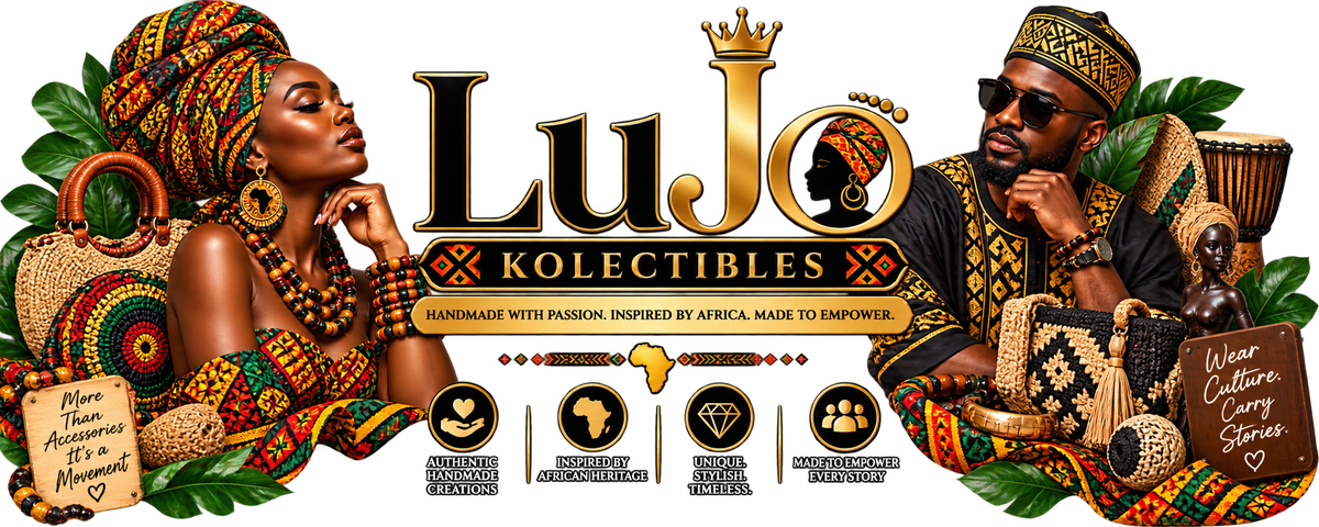 LuJo Kolectibles brand artwork: handmade with passion, inspired by Africa, made to empower